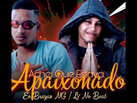 Eoh_Brayan_Ng (Achei Que Tava Apaixonado )⚡️🥇