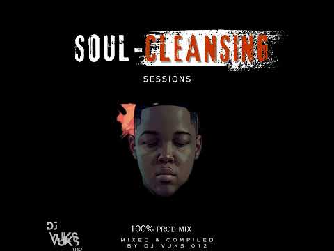 SOUL CLEANSING SESSIONS VOL.1 100% PROD.MIX(MIXED By VUKS.mp3)
