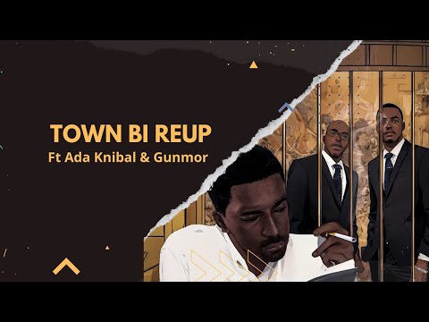 10 - TOWN BI REUP ft ADA KNIBAL x GUNMOR (Visualizer)