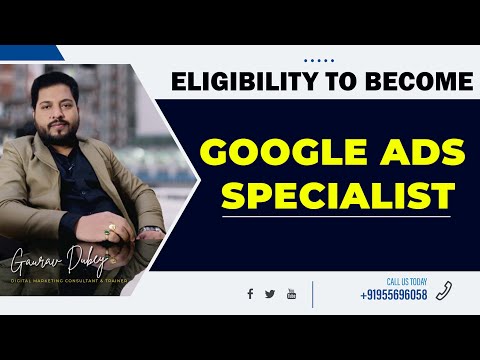 Eligibility to Become a Google Ads Specialist,  How to Become PPC Specialist 2023 | Gaurav Dubey