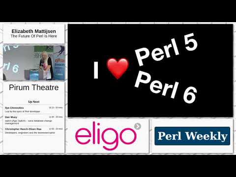 Day 3: Pirum Theatre: Elizabeth Mattijsen - The Future of Perl is Here