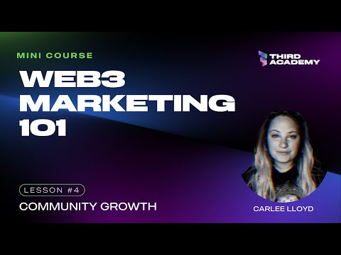 Community Growth: Web3 Marketing 101 (Lesson 4)