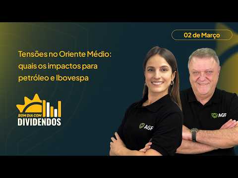 Tensão no Oriente Médio: quais os impactos para petróleo e Ibovespa| Bom dia com Dividendos 02/03/26