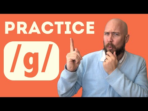 Practice the g sound in American English