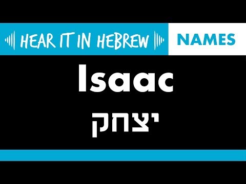 Itzhak: How to pronounce Isaac in Hebrew | Names
