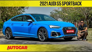 2021 Audi S5 Sportback review - Famous 5 | First Drive | Autocar India