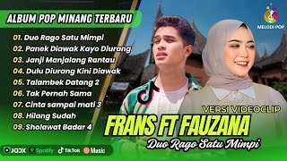 Download lagu Frans feat Fauzana - DUO RAGO SATU MIMPI - PANEK DIAWAK KAYO DIURANG || LAGU MINANG TERPOPULER 2025 mp3 Download lagu Frans feat Fauzana - DUO RAGO SATU MIMPI - PANEK DIAWAK KAYO DIURANG || LAGU MINANG TERPOPULER 2025 mp3
