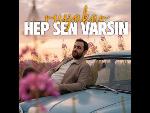 Ruyakar - Hep Sen Vardın (Official Lyric Video)