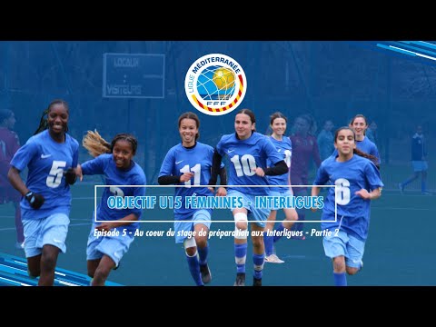 Objectifs  U15F Interligues   Ep 5