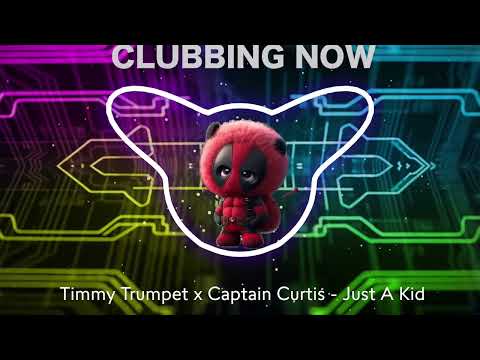 Timmy Trumpet x Captain Curtis - Just A Kid