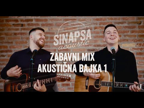 SINAPSA ACOUSTIC - ZABAVNI MIX - AKUSTIČNA BAJKA 1