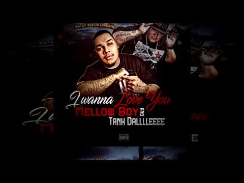 Mellow Boy and Tank Dalllleeee "i wanna love you" NEW SINGLE