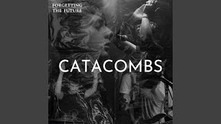 The Catacombs - Forgetting The Future (2024) video