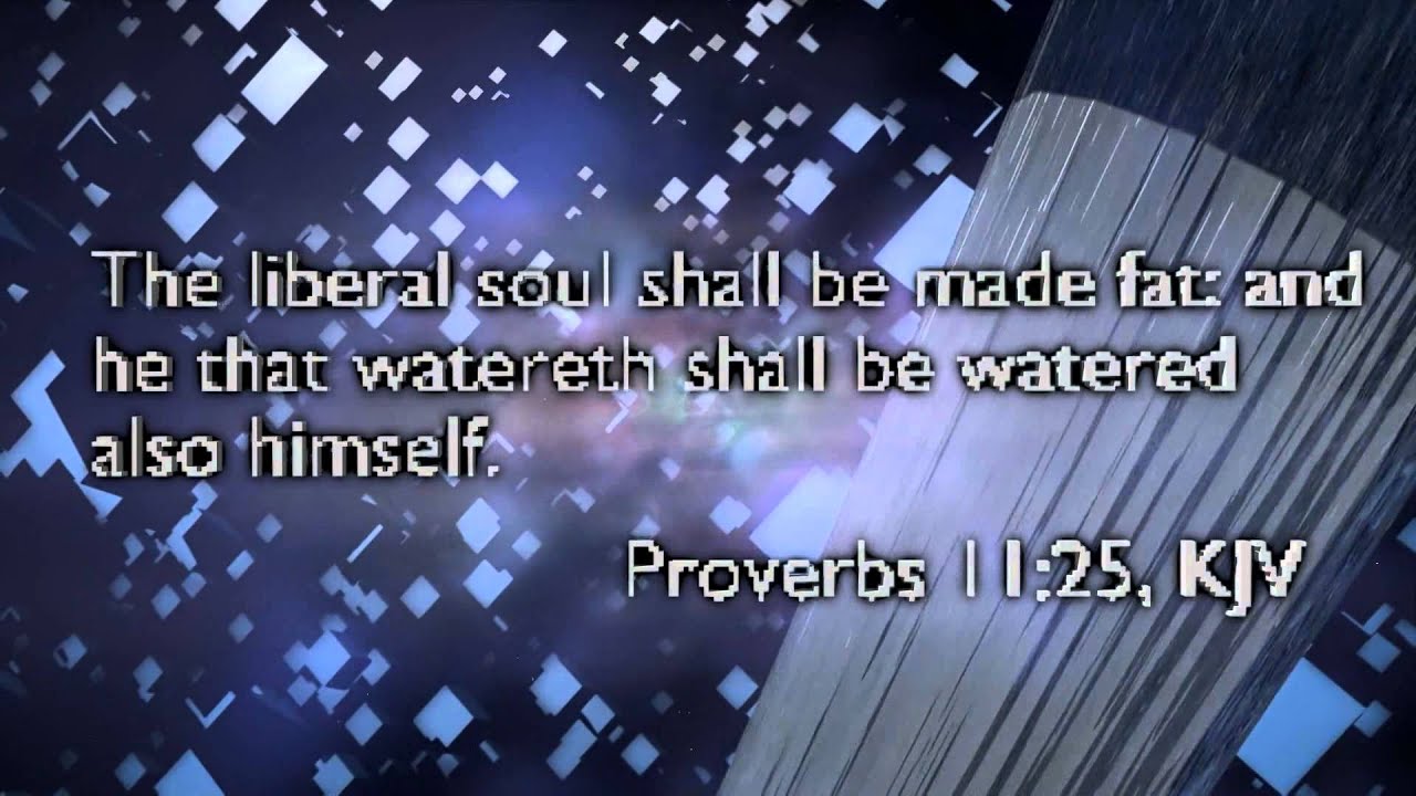 He That Waters (Proverbs 11:25)