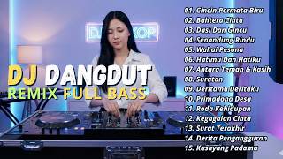 Download lagu DJ DANGDUT LAWAS REMIX FULL BASS || DJ CINCIN PERMATA BIRU | DJ BAHTERA CINTA | DJ DASI DAN GINCU mp3