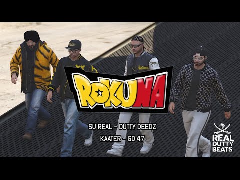 "Roku Na" - G.T.A. GAMEPLAY (FULL) - Su Real, Dutty Deedz, Kaater, GD 47