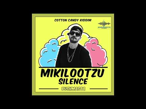 Mikilootzu - Silence (Cotton Candy Riddim 2022) prod. Bushmasta