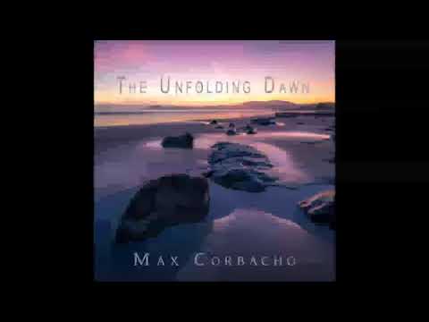 Max Corbacho - The Unfolding Dawn - full album (2020)