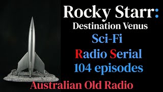Rocky Starr: Destination Venus 1954 Serial (Eps 31-53)