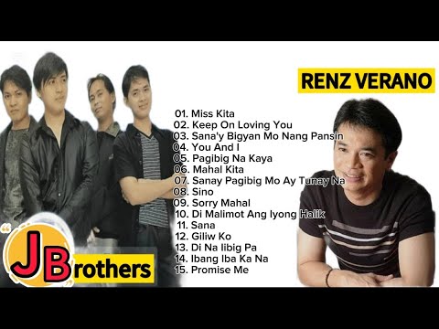 J Brothers,  Renz Verano MEDLEY HITS OPM LOVESONG 2025 FULL ALBUM 🔥🎵 Miss Kita, Keep On Loving You 