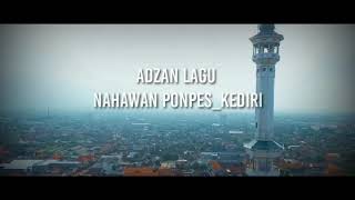 Download lagu Adzan lagu nahawan ponpes_kediri  Ust Abdillah mp3
