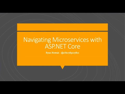Navigating microservices with .NET Core - Ryan Nowak