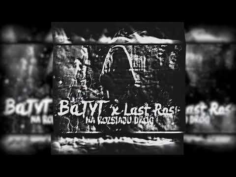 Batyt x Last Rose - Na Rozstaju Dróg