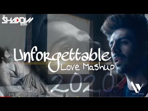 Unforgettable Love Mashup 2020 | Dj Shadow Dubai | Yash Visual | #breakup​ nuw song 2020