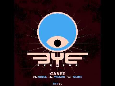 Eye Records 09 - Ganez - Noise (2012)