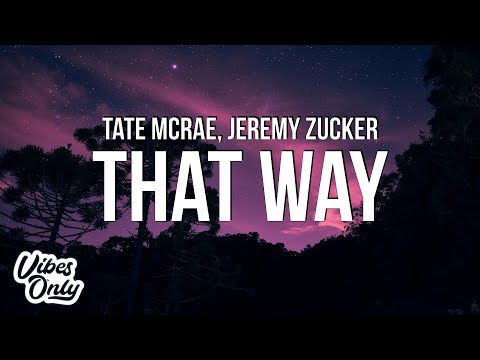 Tate McRae - that way (Lyrics) ft. Jeremy Zucker