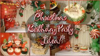 Christmas Birthday Party Idea | Decoration • Food
