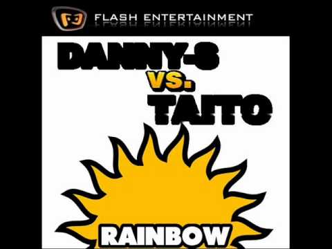 Danny-S vs. TAITO - Rainbow (Mondo Remix)