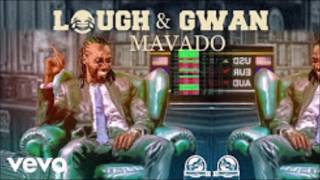 Mavado - Laugh and Gwaan ( Clean )