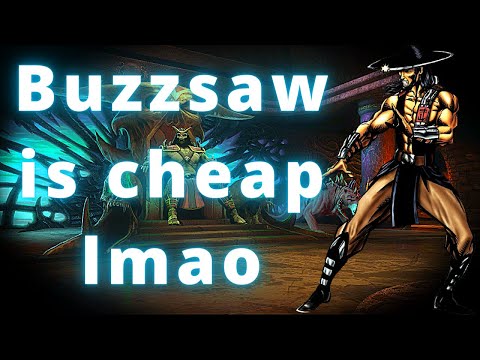 Buzzsaw is cheap lmao