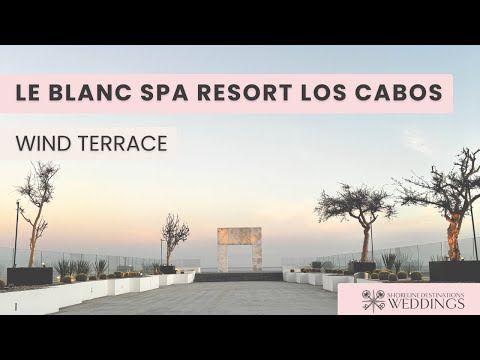 Le Blanc Spa Resort Los Cabos Wind Terrace