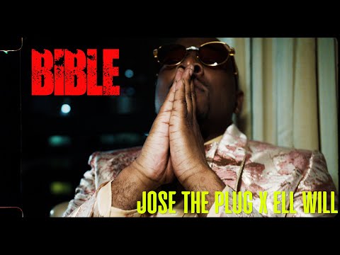 Bible - Jose the Plug x Ell Will