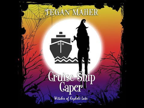 Tegan Maher- Witches of Keyhole Lake Mystery Series - Cruise Ship Caper Novella Audiobook