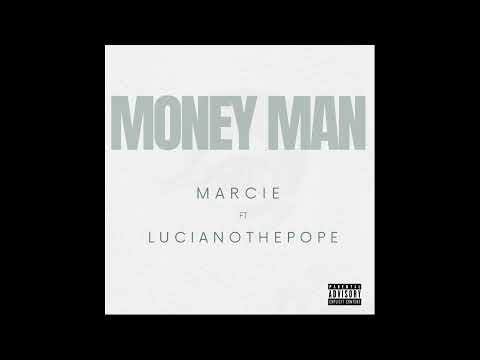MARCIE ft. LucianoThePope - Money Man (Official Audio)