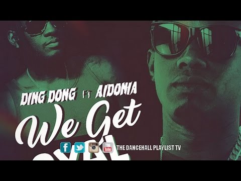 Ding Dong Feat. Aidonia - We Get Gyal (2016)