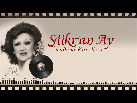 Şükran Ay - Kalbimi Kıra Kıra (1969)