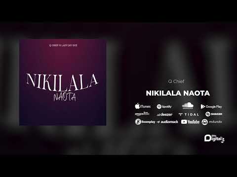 Q Chief - Nikilala Naota (Official Audio)