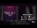 Q Chief - Nikilala Naota (Official Audio)
