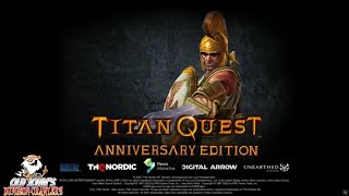 Titan Quest Anniversary Edition (No Commentary Gameplay)