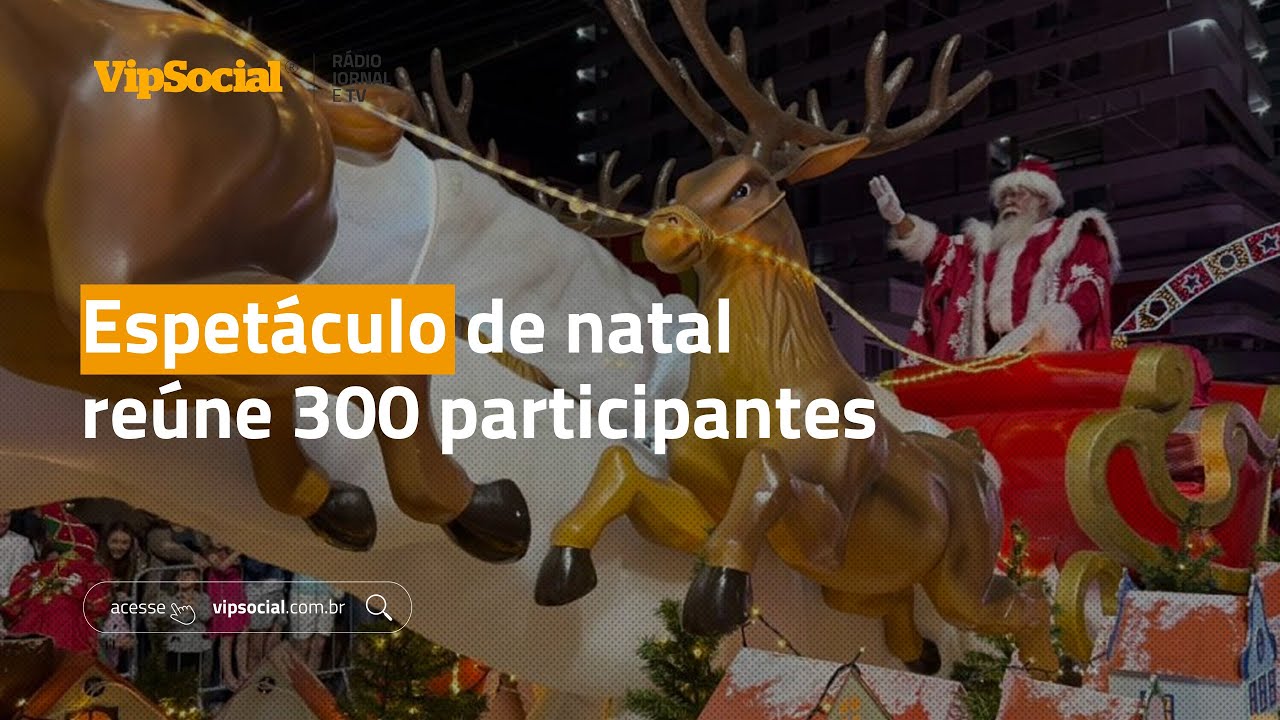 Espetáculo de natal reúne 300 participantes