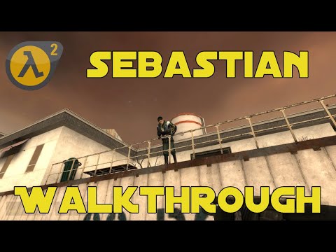 Half Life 2: Sebastian - Full Walkthrough