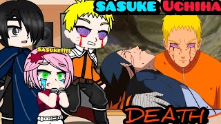 Naruto react to SASUKE DEATH •SASUKE DEATH ANIMATION • Boruto adults react to SASUKE DEATH 💥