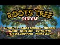 New Reggae 2024 ~ Roots Tree Riddim Mix ~ Anthony B, Badda General, Chezidek, Lutan Fyah +
