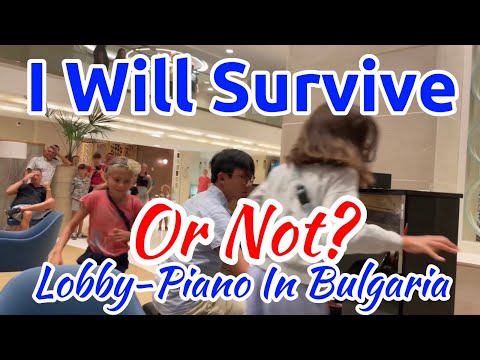 I Will Survive- Piano Performance @ Maritim Hotel Paradise Blue Albena - Black Sea Bulgaria 2022