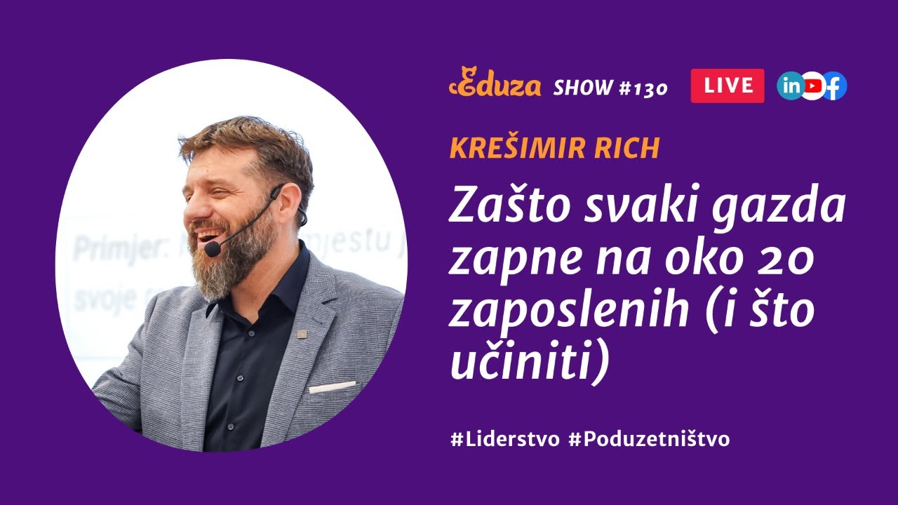 Zašto svaki gazda zapne na oko 20 zaposlenih (i što učiniti): Krešimir Rich