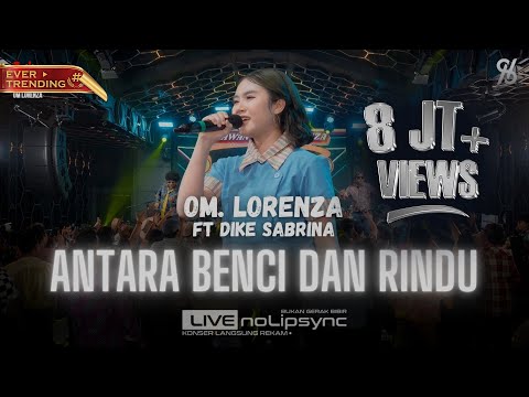 YANG HUJAN TURUN LAGI | OM LORENZA ft DIKE SABRINA - ANTARA BENCI DAN RINDU | LIVE JADUL LAWASAN